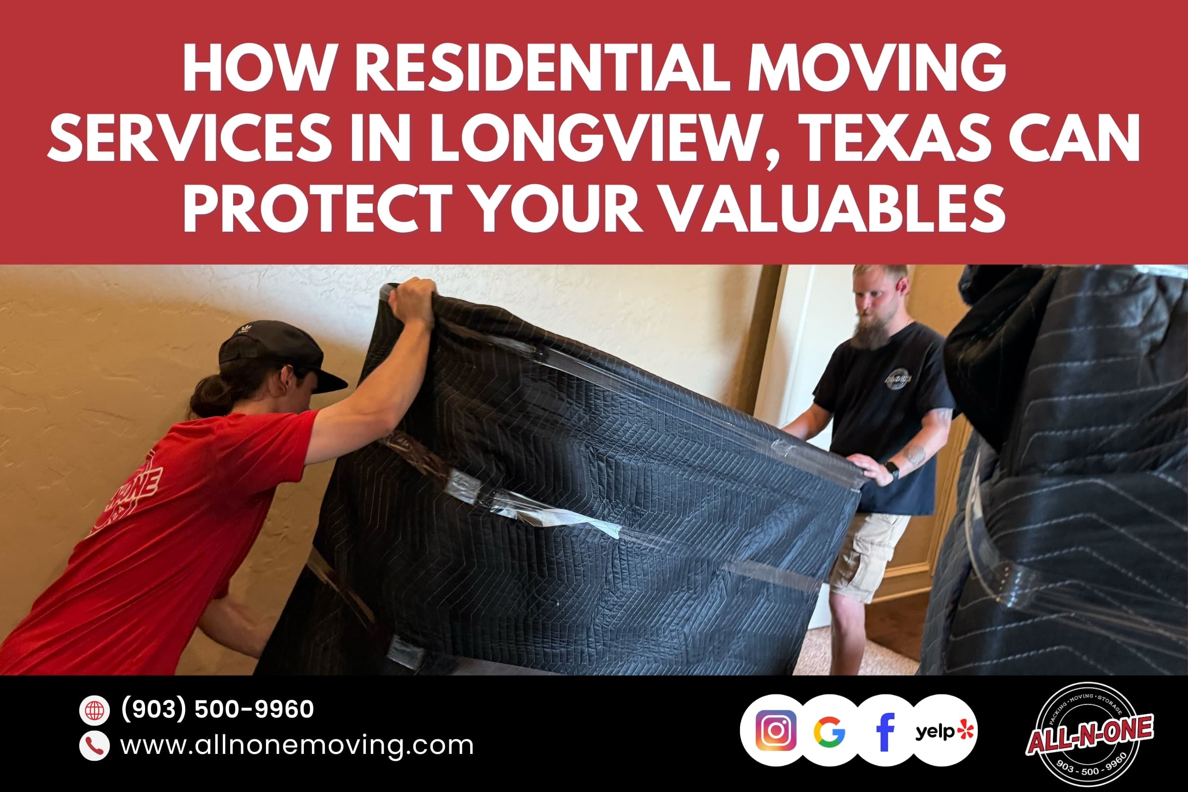 How Residential Moving Services in Longview, Texas Can Protect Your Valuables