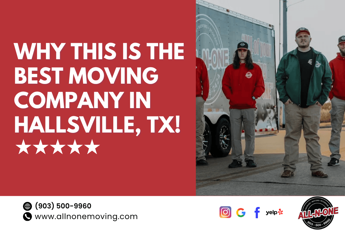 Why This Is the Best Moving Company in Hallsville, TX